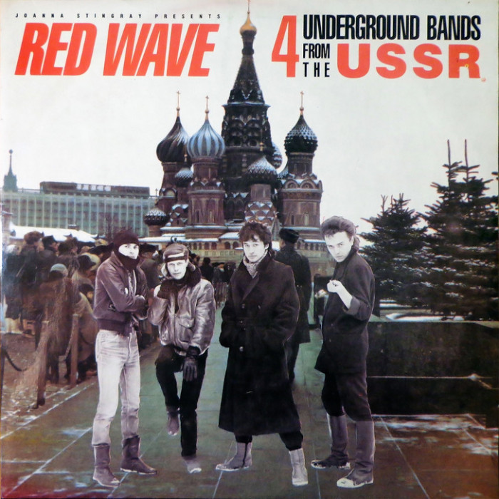 Red Wave  4 Underground Bands From The USSR_1.jpg