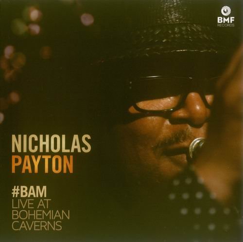 Nicholas Payton - BAM. Live At Bohemian Caverns (2013).jpg