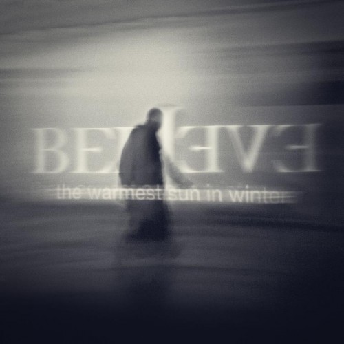 Believe - The Warmest Sun In Winter 2013.jpg