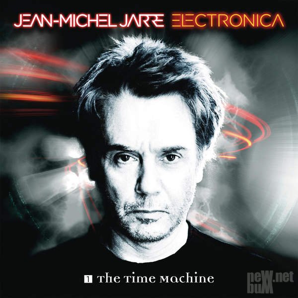 Jean-Michel Jarre - Electronica 1. The Time Machine (2015).jpeg