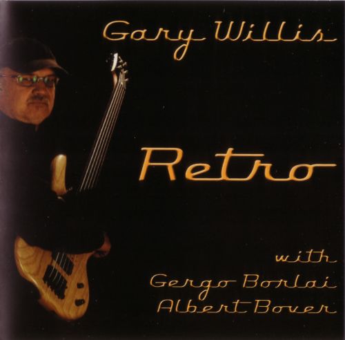 Gary Willis - Retro - 2013.jpg